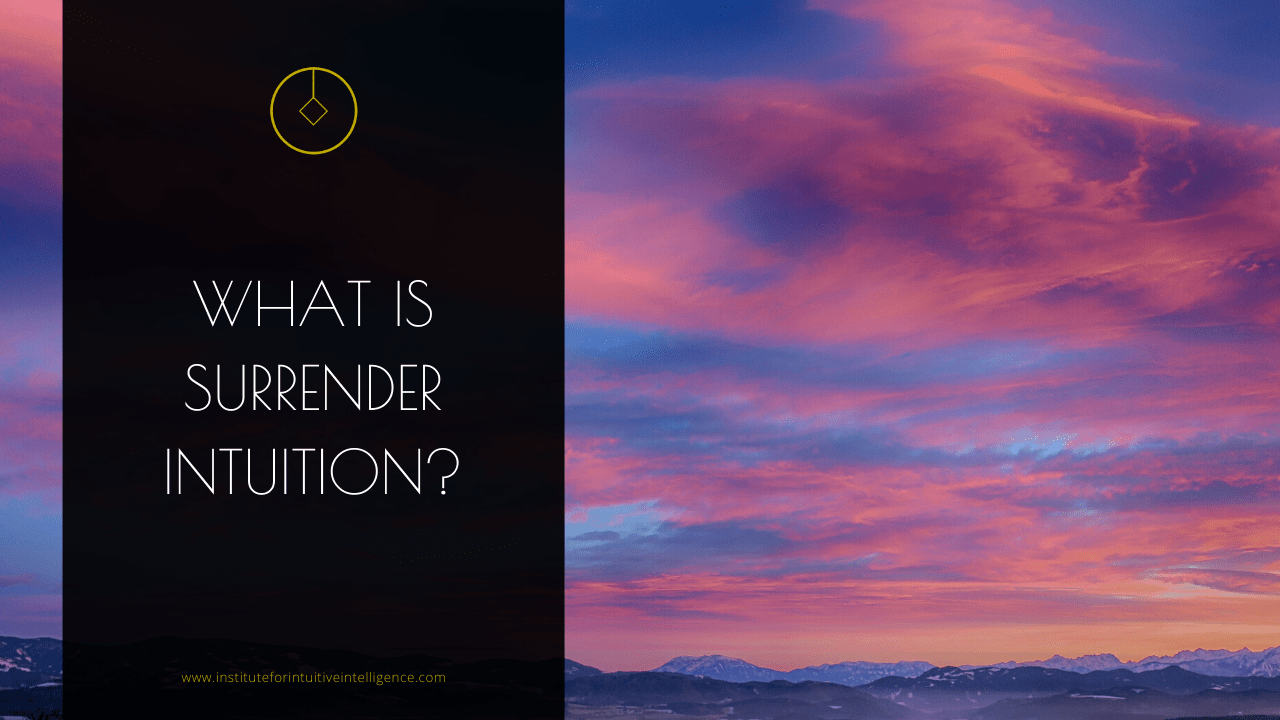 What Is Surrender Intuition