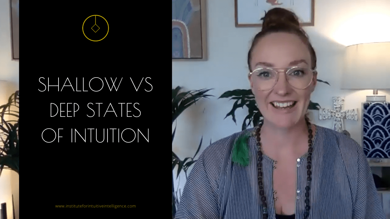 Shallow vs deep states of intuition