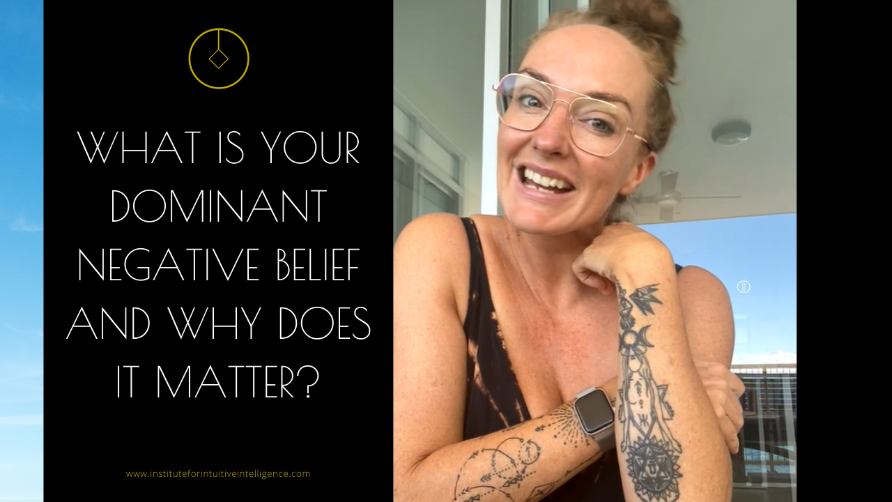 What is your dominant negative belief and why does it matter?