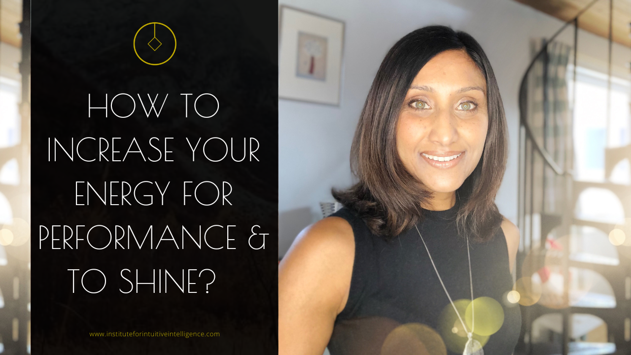 How to increase your energy for performance & to shine?